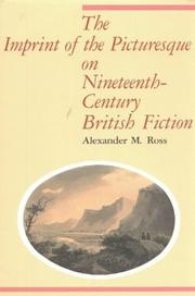 The imprint of the picturesque on nineteenth-century British fiction / Alexander M. Ross.