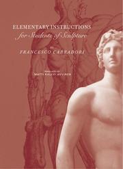 Carradori, Francesco, 1747-1825. Elementary instructions for students of sculpture /