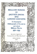 William Morris in private press and limited editions : a descriptive bibliography of books by and about William Morris, 1891-1981 / by John J. Walsdorf ; foreword by Sir Basil Blackwell.