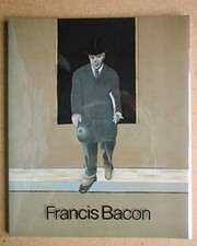 Bacon, Francis, 1909-1992. Francis Bacon, paintings of the eighties :