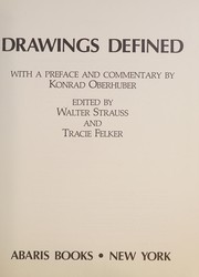 Drawings defined / with a preface and commentary by Konrad Oberhuber ; edited by Walter Strauss and Tracie Felker.