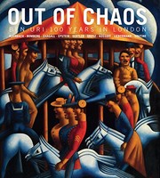 Out of chaos, Ben Uri : 100 years in London / contributors, Richard Cork ... [et al.] ; [edited by Rachel Dickson and Sarah MacDougall].