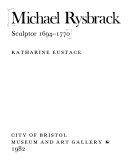 Eustace, Katharine. Michael Rysbrack, sculptor, 1694-1770 /