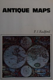 Antique maps / P.J. Radford.