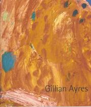 Ayres, Gillian, 1930- Gillian Ayres :