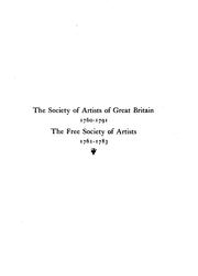 Graves, Algernon.  The Society of Artists of Great Britain, 1760-1791, the Free Society of Artists, 1761-1783 :