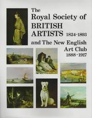 Works exhibited at the Royal Society of British Artists, 1824-1893 and the New English Art Club, 1888-1917 : an Antique Collectors' Club research project / compiled by Jane Johnson.