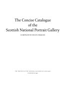 Scottish National Portrait Gallery. The concise catalogue of the Scottish National Portrait Gallery /