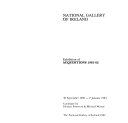 National Gallery of Ireland: exhibition of acquisitions, 1981-82 : 30 September 1982 - 2 January, 1983 / catalogue by Homan Potterton & Michael Wynne.