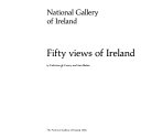 Fifty views of Ireland : National Gallery of Ireland / by Catherine De Courcy and Ann Maher.