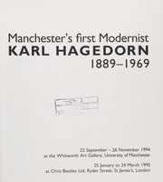Karl Hagedorn, 1889-1969 : Manchester's first modernist : 22 September-26 November 1994 at the Whitworth Art Gallery, University of Manchester [and] 25 January to 24 March 1995 at Chris Beetles Ltd ...