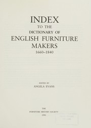 Evans, Angela. Index to the Dictionary of English furniture makers, 1660-1840 /