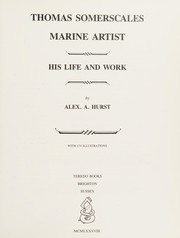 Hurst, Alexander Anthony. Thomas Somerscales, marine artist :