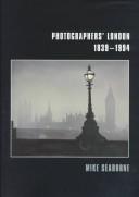Seaborne, Mike. Photographers' London, 1839-1994 /