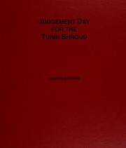 Judgement day for the Turin Shroud / Walter C. McCrone ; foreword by David A. Stoney.