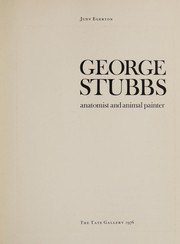 George Stubbs : anatomist and animal painter / Judy Egerton.