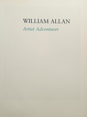 William Allan : artist, adventurer / Jeremy Howard ; with contributions from John Morrison, Sara Stevenson and Andrzej Szczerski.