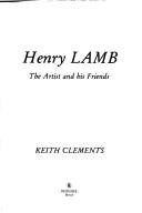 Clements, Keith. Henry Lamb :