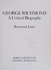 George Richmond : a critical biography / Raymond Lister.