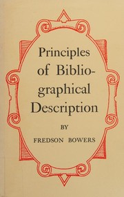 Principles of bibliographical description / Fredson Bowers.