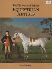 The dictionary of British equestrian artists / Sally Mitchell.