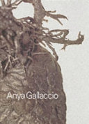 Gallaccio, Anya, 1963- Anya Gallaccio.