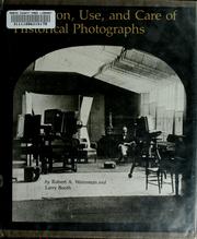 Weinstein, Robert A. Collection, use, and care of historical photographs /