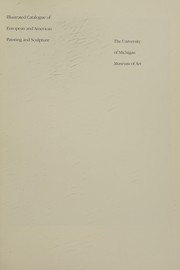 University of Michigan. Museum of Art. Illustrated catalogue of European and American painting and sculpture :