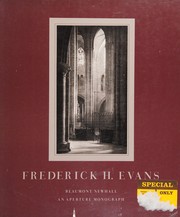 Frederick H. Evans: photographer of the majesty, light, and space of the medieval cathedrals of England and France.