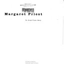 Priest, Margaret, 1944-  Margaret Priest :