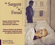 Sargent to Freud : modern British paintings and drawings in the Beaverbrook collection / Richard Shone, Ian G. Lumsden ; with catalogue entries by Ian G. Lumsden = De Sargent à Freud : toiles et dessins de peintres britanniques modernes dans la Collection Beaverbrook / Richard Shone, Ian G. Lumsden ; avec les notices de catalogue par Ian G. Lumsden.
