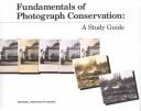 Fundamentals of photograph conservation : a study guide / by Klaus B. Hendriks ; Brian Thurgood ... [et al.].