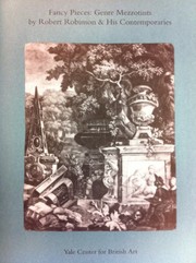 Fancy pieces: genre mezzotints by Robert Robinson & his contemporaries / James A. Ganz.