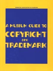 Shapiro, Michael Steven. A museum guide to copyright and trademark /
