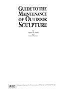 Naudé, Virginia Norton, 1939- Guide to the maintenance of outdoor sculpture /
