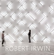 Irwin, Robert, 1928- Robert Irwin :
