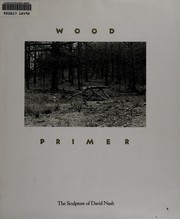 Wood primer : the sculpture of David Nash.