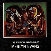 Evans, Merlyn, 1910-1973. The political paintings of Merlyn Evans, 1930-1950.