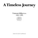 Hillier, Tristram, 1905- A timeless journey :