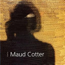 Cotter, Maud, 1954- Maud Cotter.