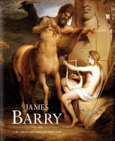  James Barry, 1741-1806, 'The great historical painter' /
