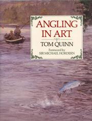 Angling in art / Tom Quinn ; foreword by Sir Michael Hordern.
