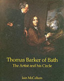 McCallum, Iain. Thomas Barker of Bath :