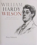 William Hardy Wilson : artist, architect, orientalist, visionary / Zeny Edwards ; with Howard Tanner ... [et al.]