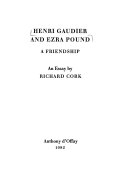 Cork, Richard. Henri Gaudier and Ezra Pound: a friendship :