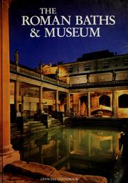 The Roman baths & museum : official guidebook / text by Professor Cunliffe.