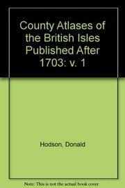 Hodson, D. (Donald) County atlases of the British Isles, published after 1703 :