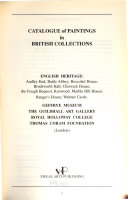 Catalogue of paintings in British collections : English Heritage: Audley End, Battle Abbey, Boscobel House, Brodsworth Hall, Chiswick House, the Iveagh Bequest, Kenwood, Marble Hill House, Ranger's House Walmer Castle; Geffrye Museum, The Guildhall Art Gallery, Royal Holloway College, Thomas Coram Foundation, London.