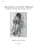 "Squanderous and lavish profusion" : George IV, his image and patronage of the arts / edited by Dana Arnold.