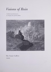 Visions of ruin : architectural fantasies & designs for garden follies : the Soane Gallery 1999.